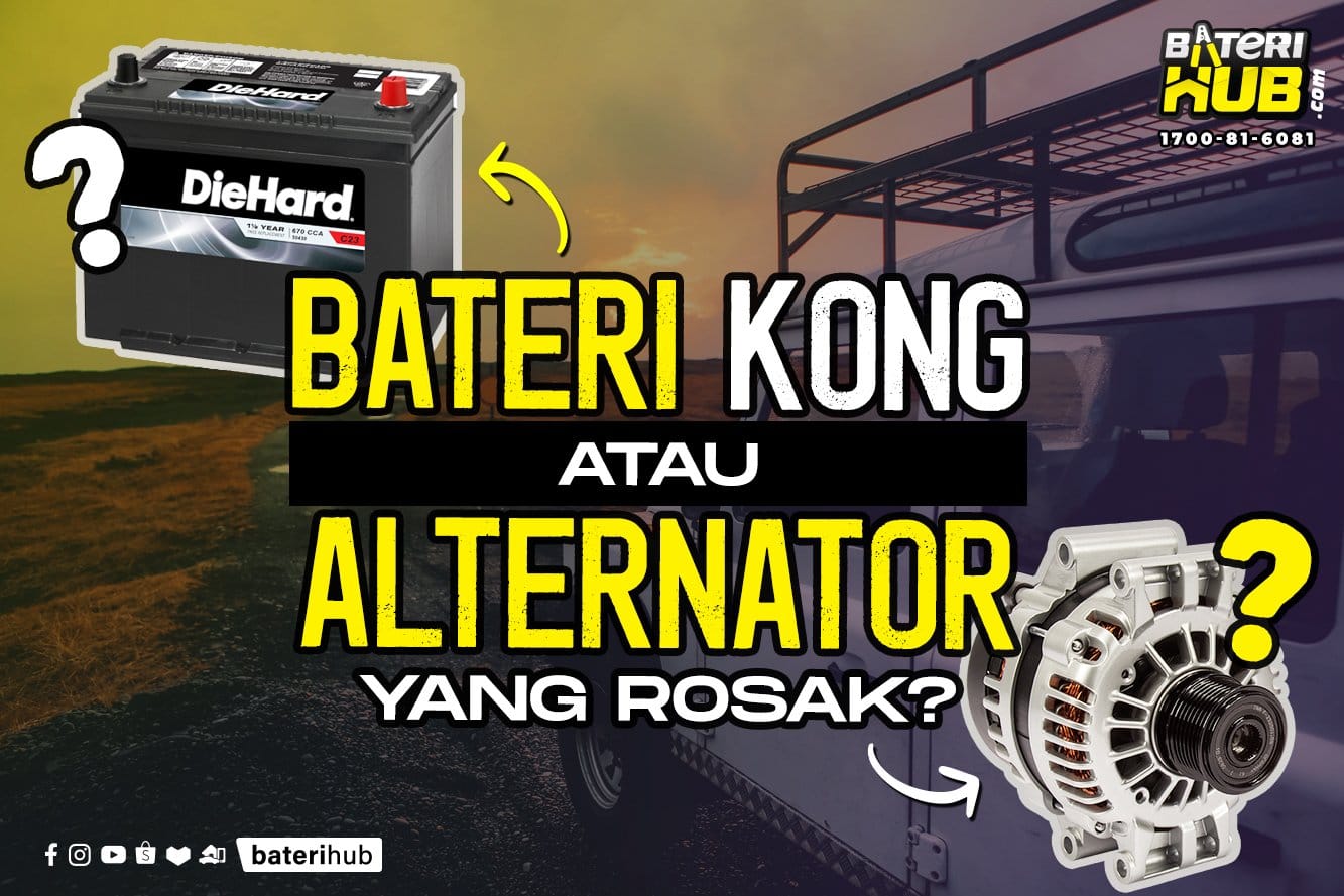 Bateri Kong Atau Alternator Yang Rosak?